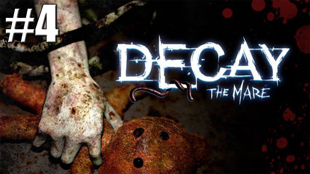 ПЛОХОЙ И ХОРОШИЙ ФИНАЛ►Decay   The Mare #4