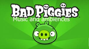 All Bad Piggies Sound effects and music also Ambiences!