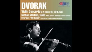 Dvořák Violin Concerto Milstein Pittsburgh Symphony Steinberg (1957/2012)