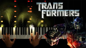 Transformers - Arrival To Earth (версия на пианино)