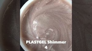 PLASTGEL Shimmer