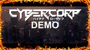 CyberCorp Demo Review
