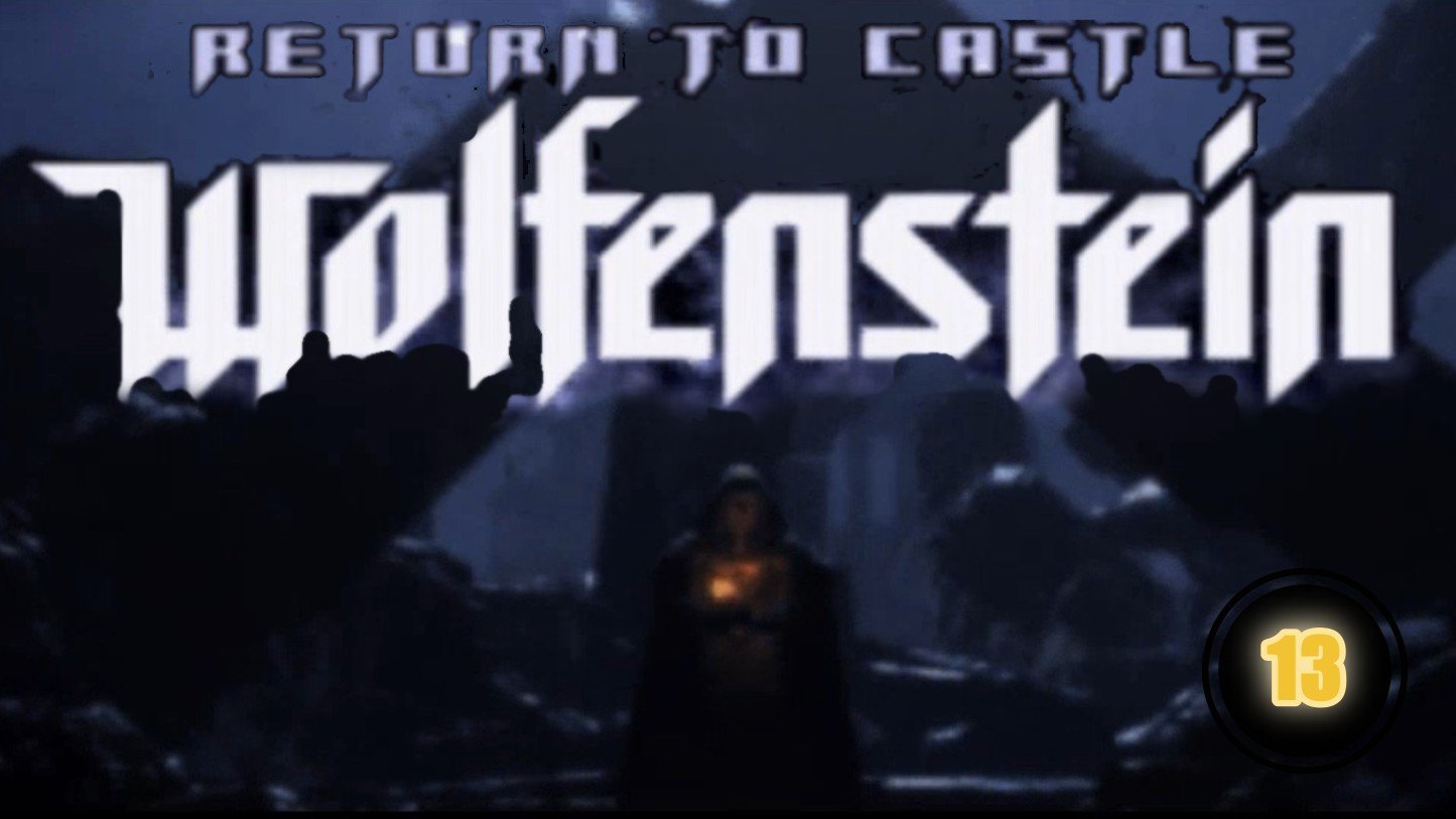 Return to Castle Wolfenstein 13