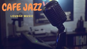 Instrumental Jazz Music. Lounge Cafe Music. Инструментальная Джаз Музыка. Instrumental jazz musiqa.