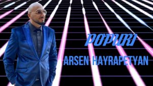 Arsen Hayrapetyan - Popuri