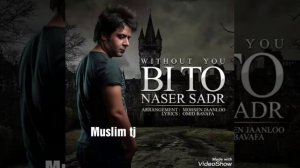 {🎶NASER_SADR} °[BI_TO) 🌷(НОСЕР САДР) БЕ ТУ💕