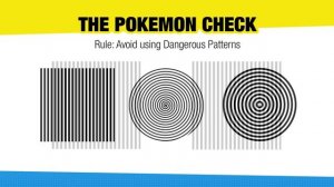 The Pokemon Check, or How to Avoid Giving your Audience Epileptic Seizures