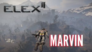 ELEX 2 Прохождение - B-MARVIN-B #18