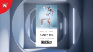 DANCE MIX с Элеонорой Лукъянчиковой | 16 апреля 2022 | Онлайн-тренировки World Class