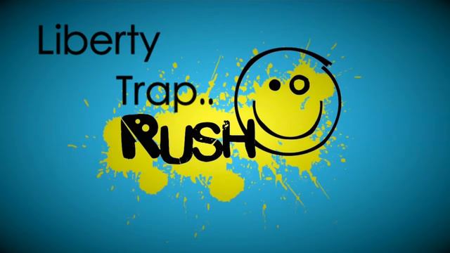 Liberty Trap - Rush смотреть онлайн