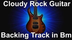 Cloudy Rock Guitar Backing Track in B Minor Requested Re-Mix