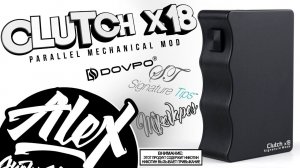 Clutch x18 Parallel Mech Mod l Тот самый ВЕЙПИНГ l Alex VapersMD review