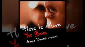 Hess Is More - Yes Boss (Serge Devant Remix)