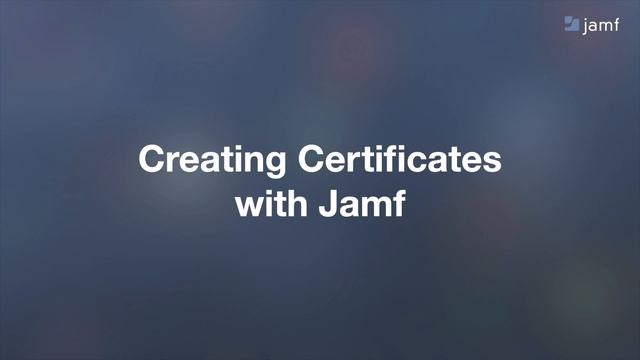 Managing Certificates with Jamf смотреть онлайн