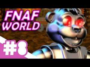 FNAF World / ЧИППЕР / #8