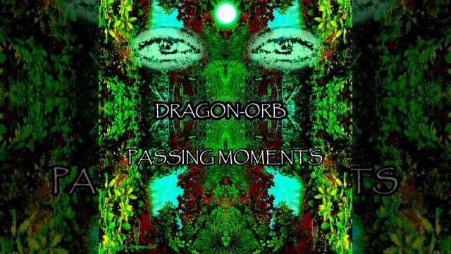 Dragon-Orb - Passing Moments (2020) (Dungeon Synth, Fantasy Synth)