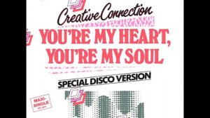 Creative Connection & Lian Ross- You're My Heart, You're My Soul