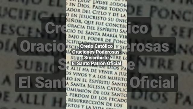 el credo catolico a dios padre todo poderoso, Oraciones Santísimas al señor nuestro ??