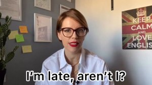 AREN'T I? / УЧИЛКА АНГЛИЙСКОГО МАРИЯ БАТХАН