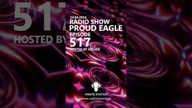 Nelver - Proud Eagle Radio Show #517 ... #shorts