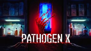 PATHOGEN X. Gameplay PC.