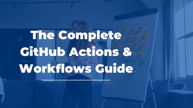 The Complete GitHub Actions & Workflows Guide || Automate Your Workflow with Confidence смотреть онлайн