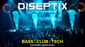 Diseptix - Bass House & Tech House - Live DJ Stream 26.01.23