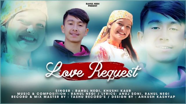 Love Request || Latest Pahari Song 2024 || Khushi Kaur || Rahul Negi || смотреть онлайн