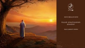 Ayyub alayhissalom qissalari | Shayx Abdulloh Zufar Hafizahulloh