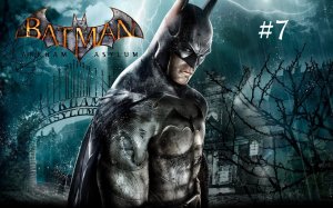 Прохождение Batman Arkham Asylum #7