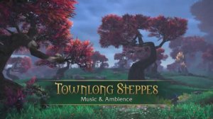 Townlong Steppes - Music & Ambience - World of Warcraft