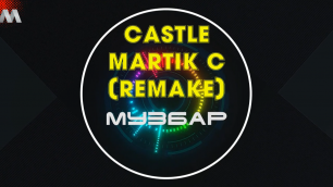 Castle - Martik C (Remake).