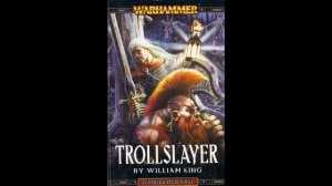 Warhammer Fantasy - Gotrek and Felix - Trollslayer (Part 5/27)