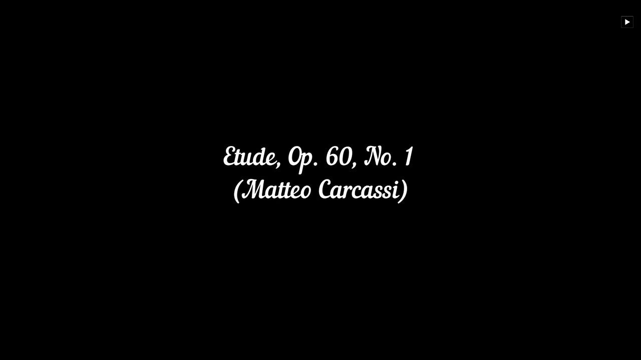 Etude, Op. 60, No. 1 (Matteo Carcassi) смотреть онлайн