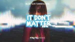 Alok, Sofi Tukker & INNA - It Don't Matter (VAYTO REMIX) 2021