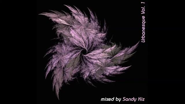 Sandy Kiz - Urbanesque Vol.1 - Urban Kiz - Kizomba смотреть онлайн