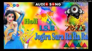 ,,#Jogira#Sara#Ra#Ra#Ra#Ra!_(Jogira Git)_I.S.R_,,#New#Superhit#Holi#Jogira#Mp3#Song#2023!