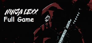 Ninja Lexx Full Game Русские титры HD PC 2024