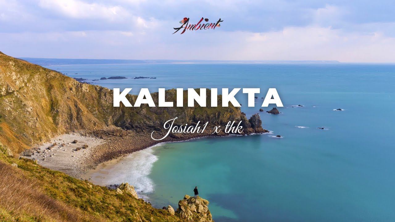 Josiah1 x THK - Kalinikta [chillout electronica ambient] смотреть онлайн