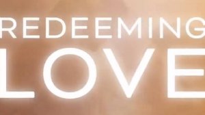 «Любовь как искупление» — Redeeming Love (Трейлер, 2022)