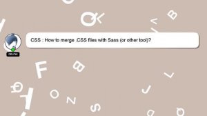 CSS : How to merge .CSS files with Sass (or other tool)?