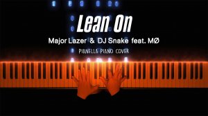Major Lazer & DJ Snake - Lean On (feat. MØ) - Piano Cover by Pianella Piano
