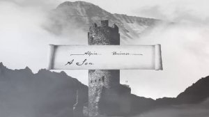 Alpine Universe A Song of Ice and Fire (official audio)