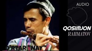 QOSIMJON RAHMATOV NAY NAVOSIDA O'RTAR KUYI #nay #naynavosi #sehrlinay