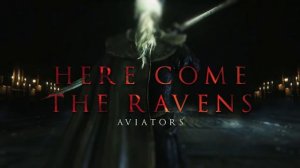 Aviators - Here Come The Ravens (Bloodborne Song _ Rock Ballad)