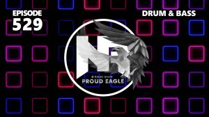 Nelver - Proud Eagle Radio Show #529 [Pirate Station Radio] (17-07-2024) Drum & Bas