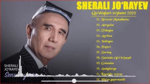 Sherali Jo‘rayev Barcha qo'shiqlari to'plami - Шерали Жураев Барча кушиклари туплами
