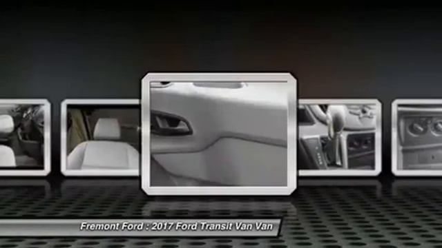 2017 Ford Transit Van Fremont Ford - Bay Area, CA 371182 смотреть онлайн