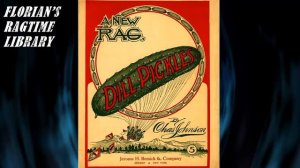 Dill Pickles Rag by Charles L. Johnson - Ragtime Piano