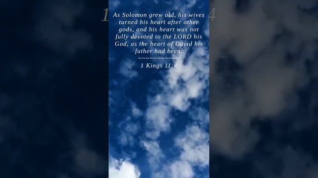 Bible | 1 Kings 11:4 | As Solomon grew old his wives ...